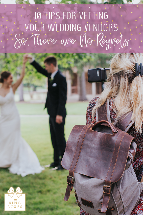 10 Tips for Vetting Your Wedding Vendors So There are No Regrets