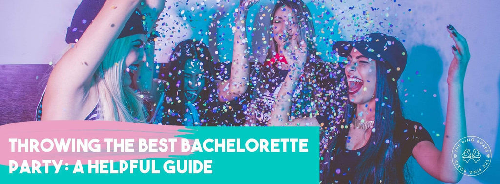 Throwing the Best Bachelorette Party: A Helpful Guide
