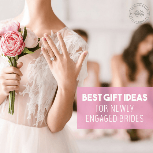 7 Best Gift Ideas for Newly Engaged Brides