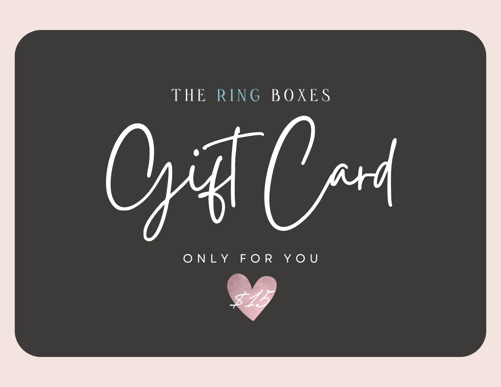 The Ring Boxes Gift Card