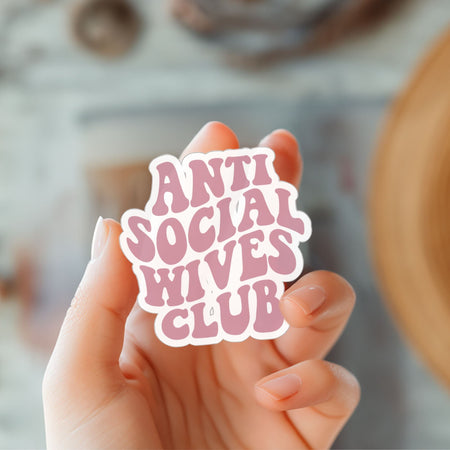 Anti Social Wives Club Sticker