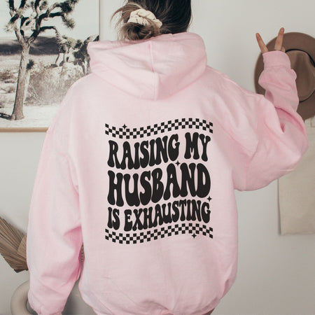 Raising my husband Hoodie