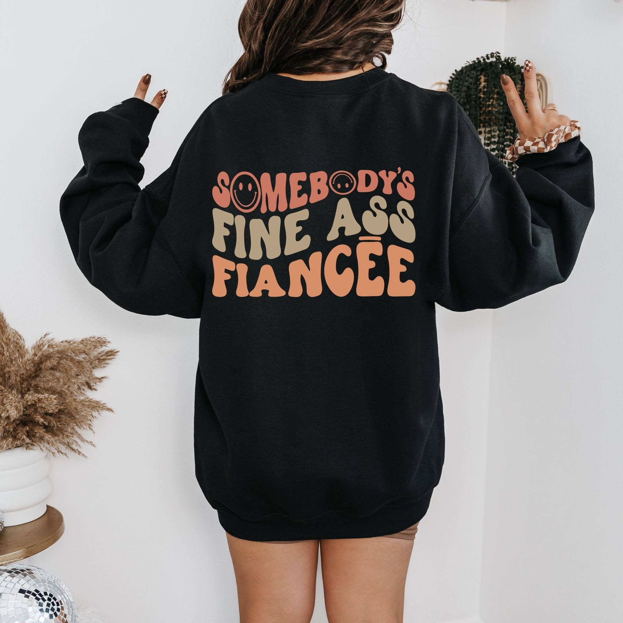 Somebody's Fiancee Sweatshirt | Bride Shirt | Engagement Gift | Bridal Shower Outfit