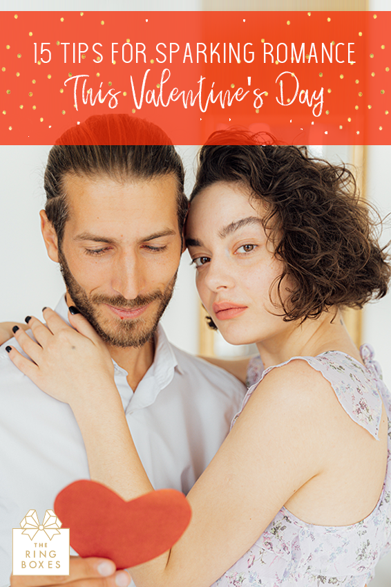 15 Tips for Sparking Romance This Valentine's Day
