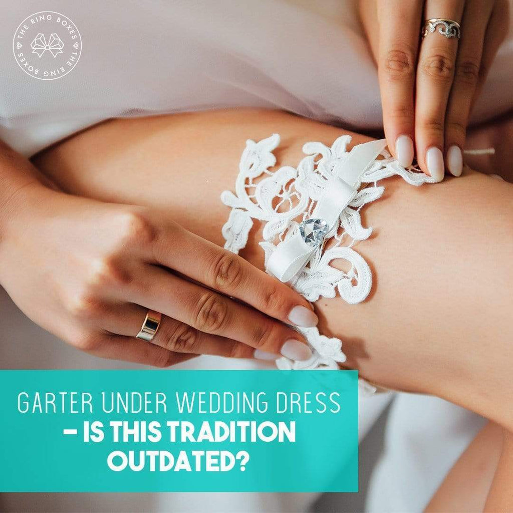 Garter Under Wedding Dress - Is This Tradition Outdated?