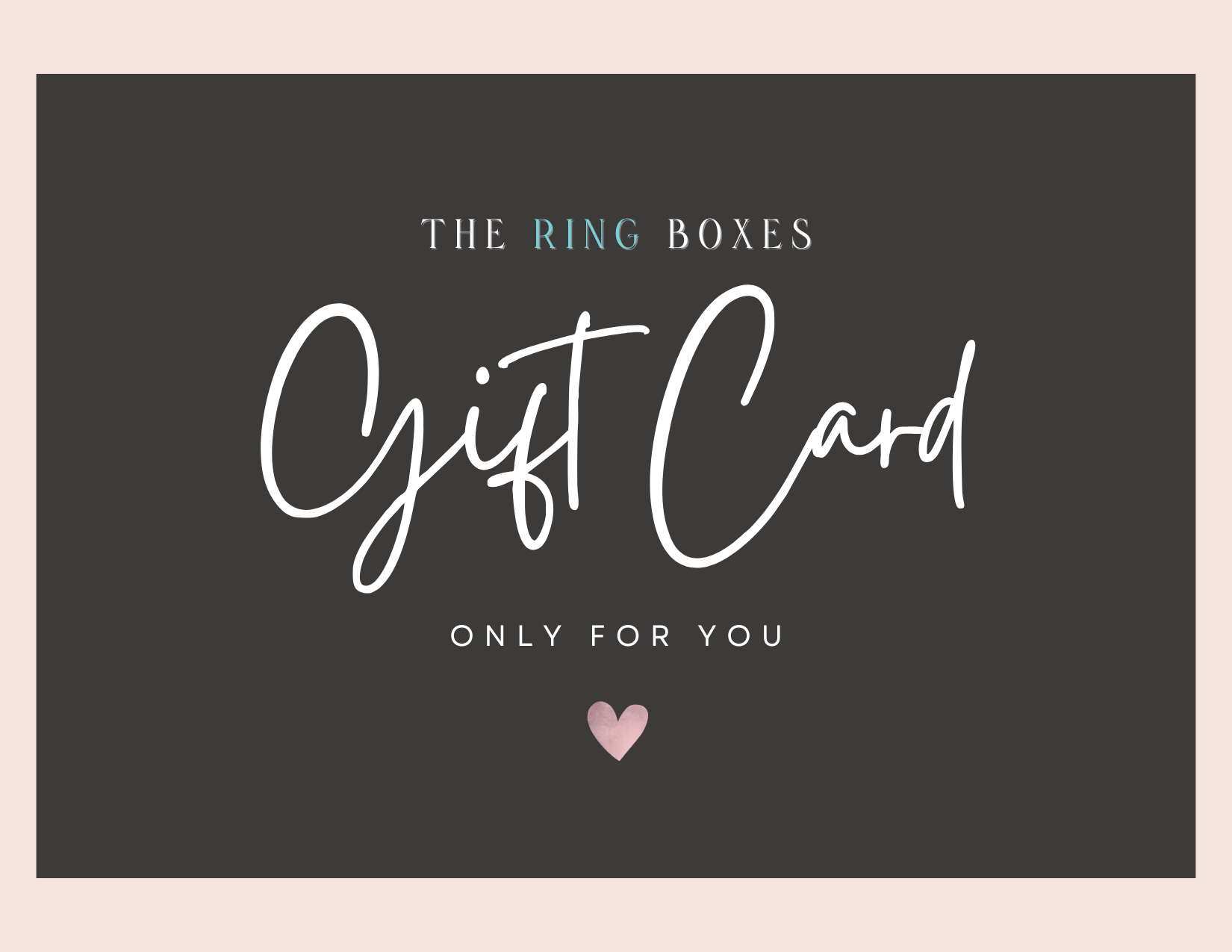 The Ring Boxes Gift Card